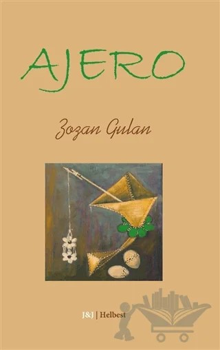 Ajero – Zozan Gulan – J&J Yayınları kitap kapağı
