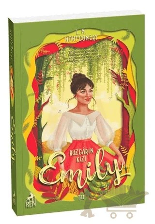 Rüzgarın Kızı Emily 3 – L. M. Montgomery, Lucy Maud Montgomery – Ren Kitap kitap kapağı