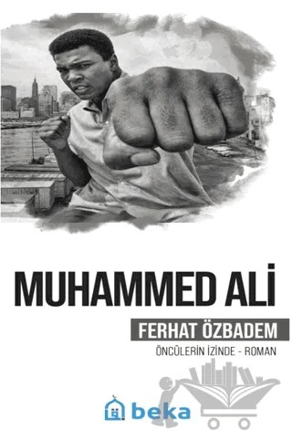 Muhammed Ali – Ferhat Özbadem – Beka Yayınları kitap kapağı