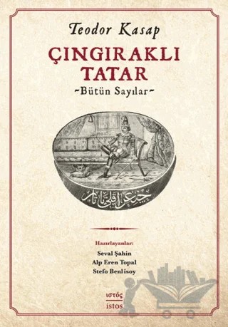 Çıngıraklı Tatar – Teodor Kasap – İstos Yayıncılık kitap kapağı