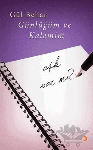 Günlüğüm ve Kalemim – Gül Behar – Cinius Yayınları kitap kapağı