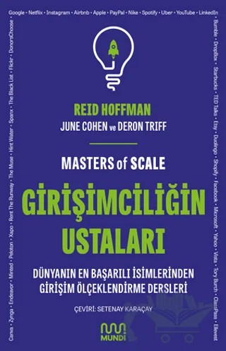Girişimciliğin Ustaları: Dünyanın En Başarılı İsimlerinden Girişim Ölçeklendirme Dersleri – Reid Hoffman, Deron Triff, June Cohen – Mundi kitap kapağı