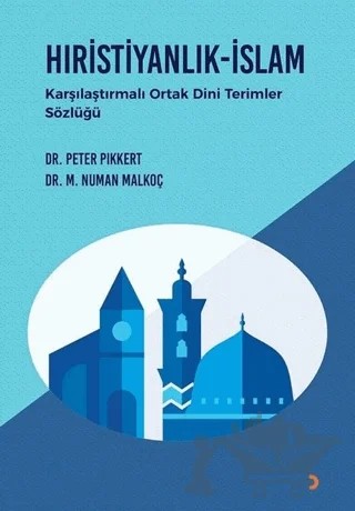 Hıristiyanlık - İslam – M. Numan Malkoç, Peter Pikkert – Cinius Yayınları kitap kapağı