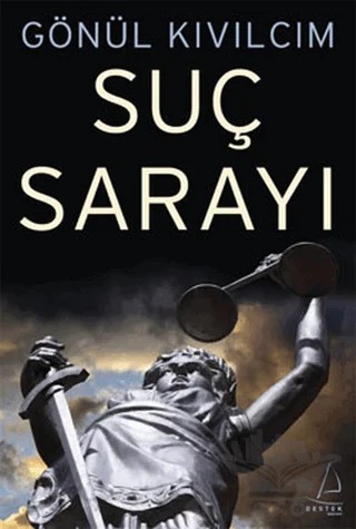 Suç Sarayı – Gönül Kıvılcım – Destek Yayınları kitap kapağı