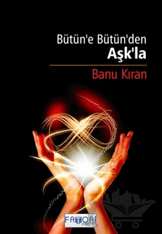 Bütün’e Bütün’den Aşk’la – Banu Kıran – Favori Yayınları kitap kapağı