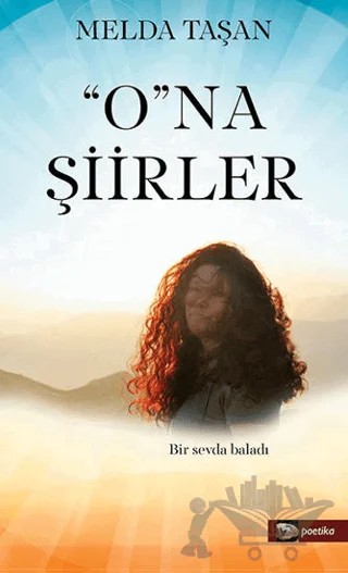 O'na Şiirler – Melda Taşan – Arkeoloji ve Sanat Yayınları kitap kapağı