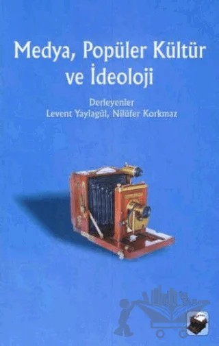 Medya, Popüler Kültür ve İdeoloji – Kolektif – Dipnot Yayınları kitap kapağı