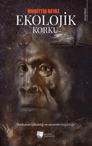 Ekolojik Korku – Muhittin Beyaz – Karina Yayınevi kitap kapağı