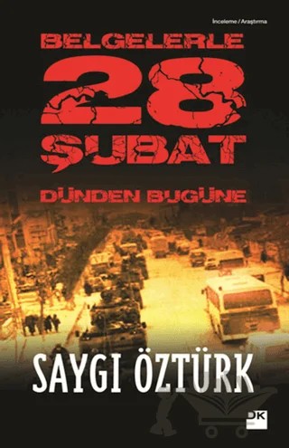 Belgelerle Dünden Bugüne 28 Şubat – Saygı Öztürk – Doğan Kitap kitap kapağı