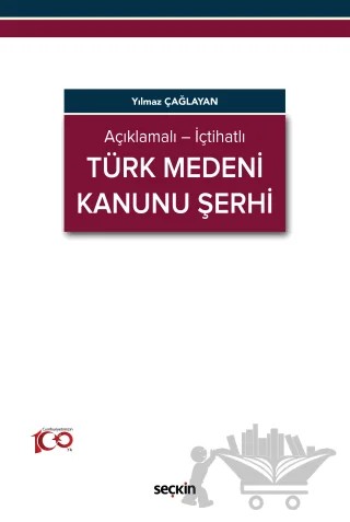 Türk Medeni Kanunu Şerhi – Yılmaz Çağlayan – Seçkin Yayıncılık kitap kapağı