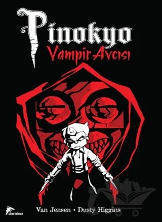 Vampir Avcısı Pinokyo 1 – Van Jensen – Çizgi Düşler Yayınevi kitap kapağı