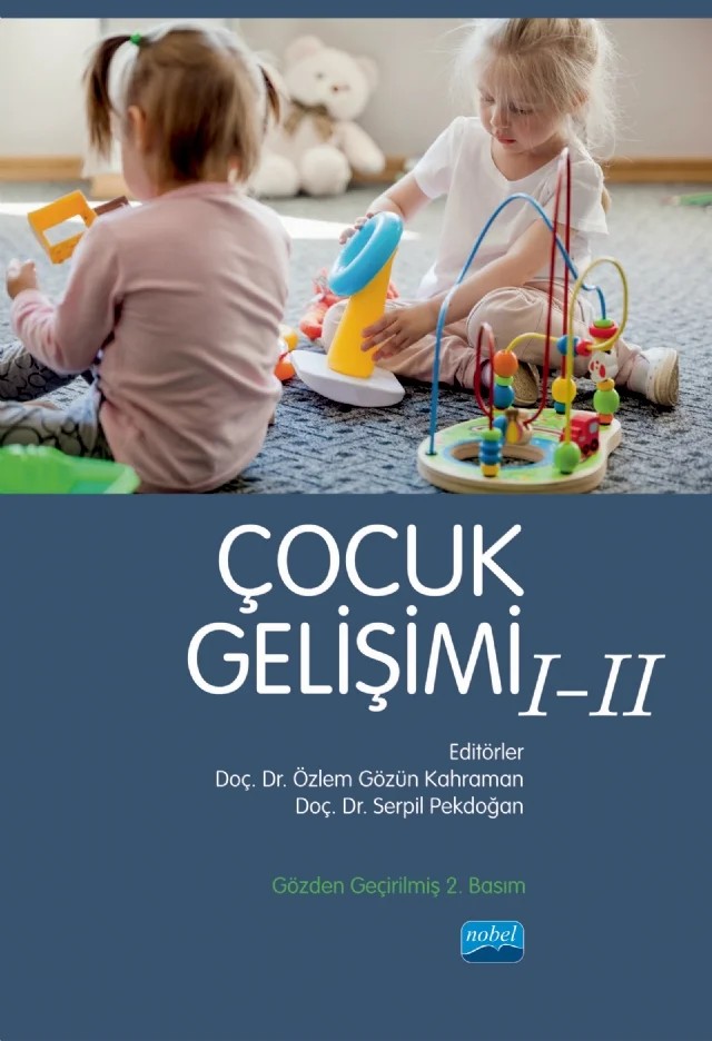 Çocuk Gelişimi I-II – İsa Özkan, Özlem Okyay, Pelin Ülker Atav, Seda Sakarya, Yağmur Başaran, Zeynep Seda Çavuş, Zeynep Topcu Bilir, Zuhal Begde – Nobel Akademik Yayıncılık kitap kapağı