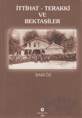 İttihat - Terakki ve Bektaşiler – Baki Öz – Can Yayınları (Ali Adil Atalay) kitap kapağı