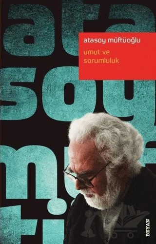 Umut ve Sorumluluk – Atasoy Müftüoğlu – Beyan Yayınları kitap kapağı