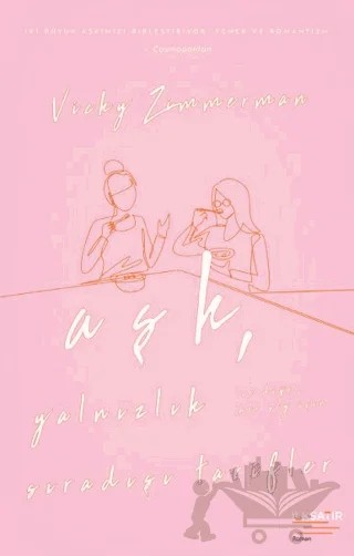 Aşk, Yalnızlık ve Diğer Her Şey İçin Sıradışı Tarifler – Vicky Zimmerman – İlksatır Yayınevi kitap kapağı