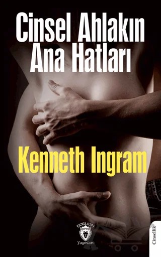 Cinsel Ahlakın Ana Hatları – Kenneth Ingram – Dorlion Yayınları kitap kapağı