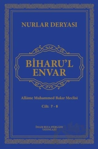 Biharu’l Envar Cilt 7-8 – Allame Muhammed Bakır Meclisi – İmam Rıza Dergahı Yayınları kitap kapağı