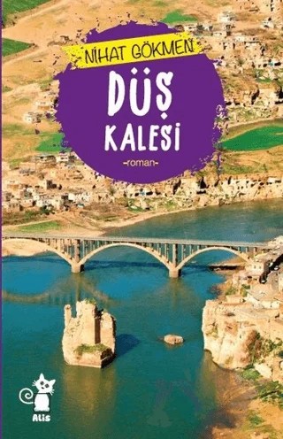 Düş Kalesi – Nihat Gökmen – Alis Yayınları kitap kapağı