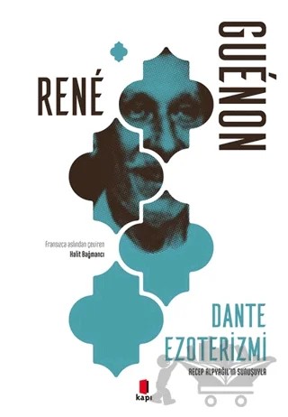 Dante Ezoterizmi – Rene Guenon – Kapı Yayınları kitap kapağı