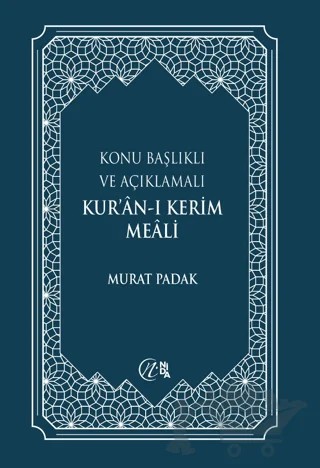 Konu Başlıklı ve Açıklamalı Kur’an-ı Kerim Meali (Büyük Boy) – Murat Padak – Nida Yayıncılık kitap kapağı