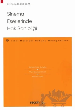 Sinema Eserlerinde Hak Sahipliği – Beste Bulut – Seçkin Yayıncılık kitap kapağı