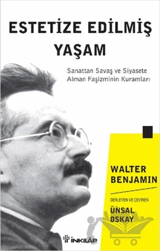 Estetize Edilmiş Yaşam – Walter Benjamin – İnkılap Kitabevi kitap kapağı