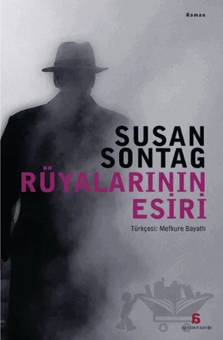 Rüyalarının Esiri – Susan Sontag – Agora Kitaplığı kitap kapağı