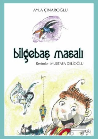 Bilgebaş Masalı – Ayla Çınaroğlu – Uçanbalık Yayıncılık kitap kapağı
