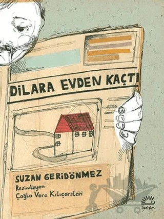 Dilara Evden Kaçtı – Suzan Geridönmez – İletişim Yayınevi kitap kapağı