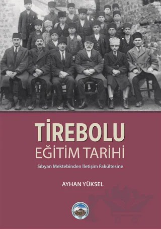 Tirebolu Eğitim Tarihi – Ayhan Yüksel – Arı Sanat Yayınevi kitap kapağı