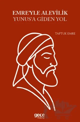Emre'yle Alevilik Yunus'a Giden Yol – Taptuk Emre – Gece Kitaplığı kitap kapağı