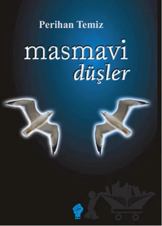 Masmavi Düşler – Perihan Temiz – İştirak Yayınevi kitap kapağı
