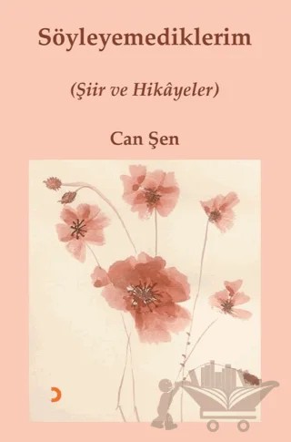 Söyleyemediklerim – Can Şen – Cinius Yayınları kitap kapağı
