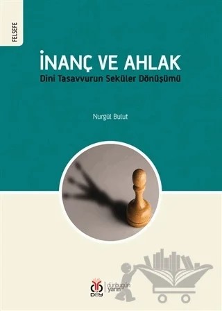 İnanç ve Ahlak – Nurgül Bulut – DBY Yayınları kitap kapağı