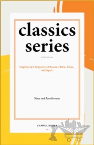 Empires and Emperors of Russia, China, Korea, and Japan – Anonymous – Capitol Books kitap kapağı