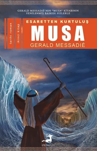 Esaretten Kurtuluş Musa - 2 – Gerald Messadie – Olimpos Yayınları kitap kapağı