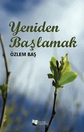 Yeniden Başlamak – Özlem Baş – Karina Yayınevi kitap kapağı
