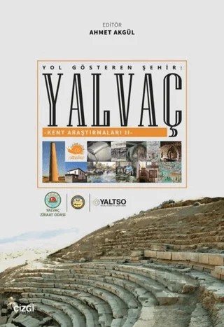 Yol Gösteren Şehir: Yalvaç – Ahmet Akgül – Çizgi Kitabevi Yayınları kitap kapağı