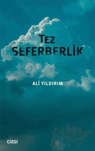 Tez Seferberlik – Ali Yıldırım – Çizgi Kitabevi Yayınları kitap kapağı