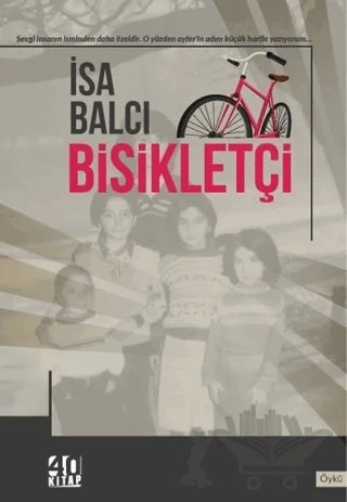 Bisikletçi – İsa Balcı – 40 Kitap kitap kapağı