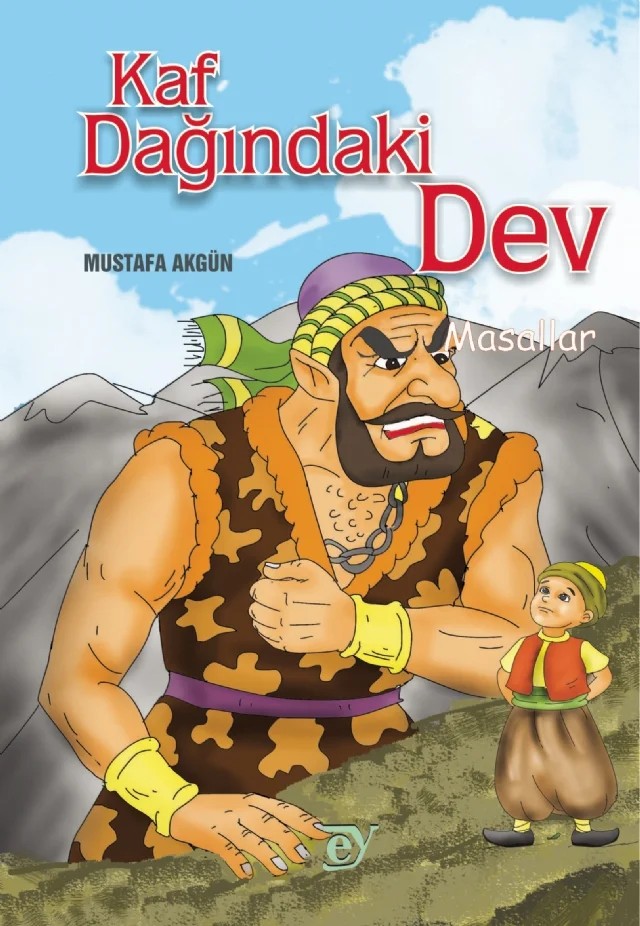 KAF DAĞINDAKİ DEV - Masallar – Mustafa Akgün – EY Yayınları kitap kapağı