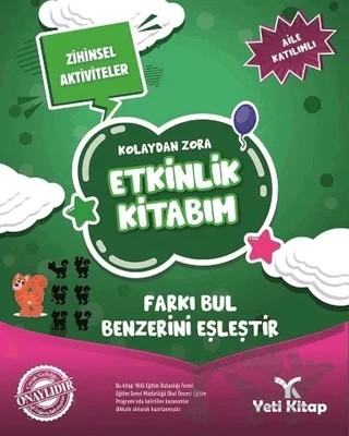 Kolaydan Zora Etkinlik Kitabım -  Farkı Bul Benzerini Eşleştir – Feyyaz Ulaş – Yeti Kitap kitap kapağı