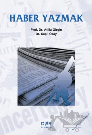Haber Yazmak – Atilla Girgin, Seçil Özay – Der Yayınları kitap kapağı