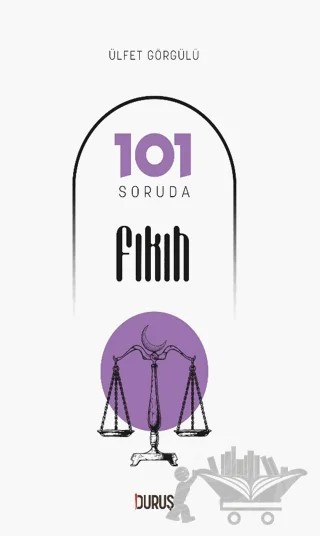 101 Soruda Fıkıh – Ülfet Görgülü – Duruş Yayınları kitap kapağı