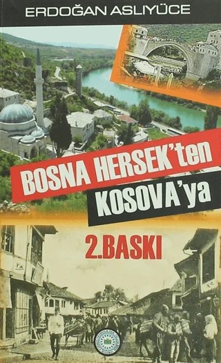 Bosna Hersek'ten Kosava'ya – Erdoğan Aslıyüce – Yesevi Yayıncılık kitap kapağı