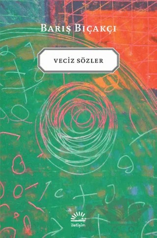 Veciz Sözler – Barış Bıçakçı – İletişim Yayınevi kitap kapağı