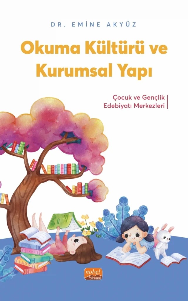 Okuma Kültürü ve Kurumsal Yapı – Emine Akyüz – Nobel Bilimsel Eserler kitap kapağı