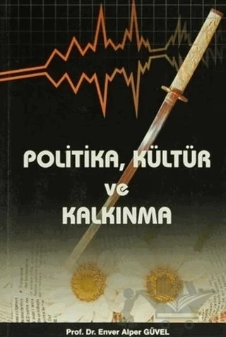 Politika, Kültür ve Kalkınma – Enver Alper Güvel – Adana Nobel Kitabevi kitap kapağı
