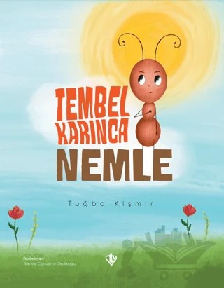 Tembel Karınca Nemle – Tuğba Kişmir – Türkiye Diyanet Vakfı Yayınları kitap kapağı