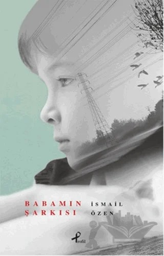 Babamın Şarkısı – İsmail Özen – Profil Kitap kitap kapağı
